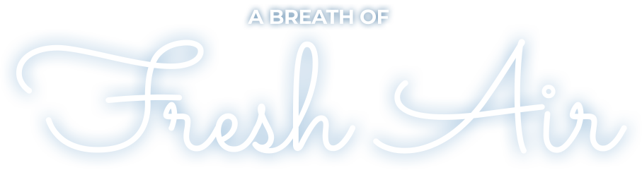 A Breath of Fresh Air